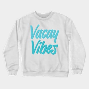 Vacay Vibes Crewneck Sweatshirt